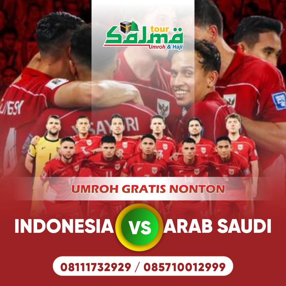 Paket Umroh Gratis Tiket Nonton Piala Dunia Indonesia vs Arab Saudi 2025 - SALMA TOUR